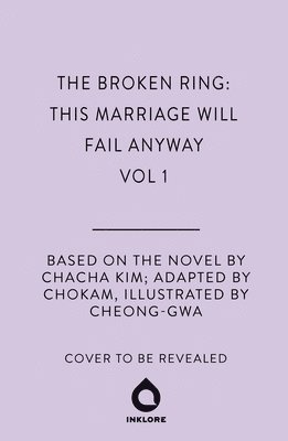 The Broken Ring: This Marriage Will Fail Anyway, Volume 1 1