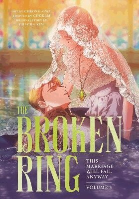 CHACHA KIM - Broken Ring: This Marriage Will Fail Anyway, Volume 3, Häftad