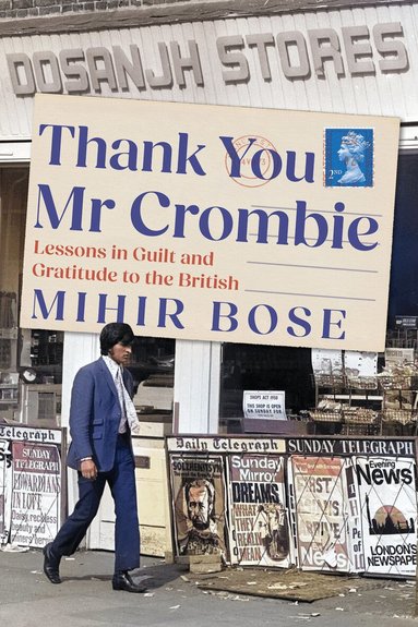 Mihir Bose - Thank You Mr Crombie, Inbunden