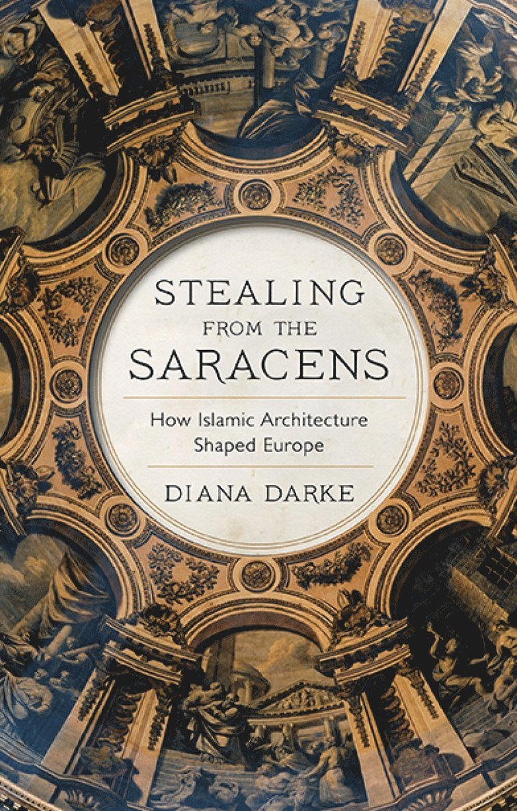 Diana Darke - Stealing from the Saracens, Häftad