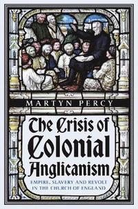 bokomslag Crisis of Colonial Anglicanism