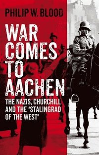 bokomslag War Comes to Aachen