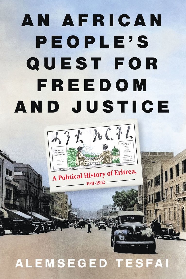 Alemseged Tesfai - African People’s Quest for Freedom and Justice, Inbunden