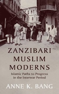 bokomslag Zanzibari Muslim Moderns