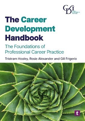 Tristram Hooley, Gill Frigerio, Rosie Alexander, Professor Tristram Hooley, Tristram Hooley, Gill Frigerio - Career Development Handbook, Häftad