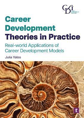Julia Yates - Career Development Theories in Practice, Häftad
