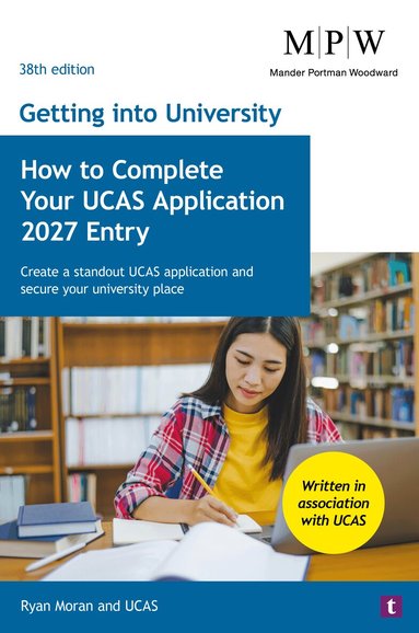 Ryan Moran, UCAS - Getting into University: How to Complete your UCAS Application 2027 Entry, Häftad