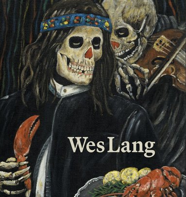 Wallace Lang, Wes; Fox, James & Ludel - Wes Lang: The Black Paintings, Inbunden