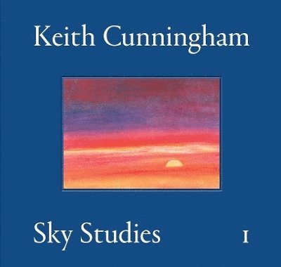 Keith Cunningham: Sky Studies, Volume I 1