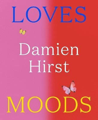 bokomslag Damien Hirst: Loves Moods