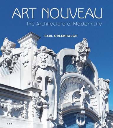 Paul Greenhalgh - Art Nouveau, Inbunden