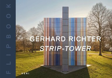 Gerhard Richter - Gerhard Richter: Strip Tower, Häftad