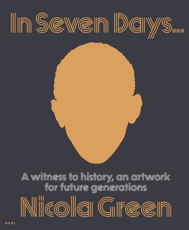 Nicola Green - Nicola Green: In Seven Days..., Inbunden