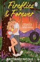 Brittanee Nicole - Fireflies & Forever, Häftad