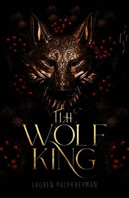 Lauren Palphreyman - Wolf King, Inbunden