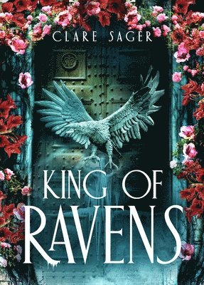 Clare Sager - King of Ravens, Inbunden