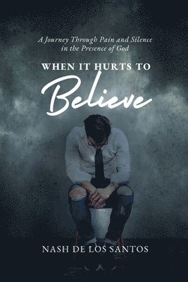 Nash de los Santos - When It Hurts to Believe, Häftad