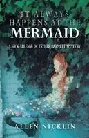 Allen Nicklin - It Always Happens At The Mermaid, Häftad. Tillgänglighet: Lägg i varukorg