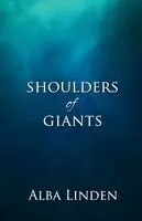 Alba Linden - Shoulders of Giants, Häftad. Tillgänglighet: Lägg i varukorg