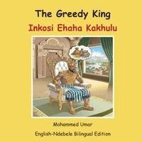 Mohammed Umar - Greedy King: English-Ndebele Bilingual Edition, Häftad. Tillgänglighet: Lägg i varukorg