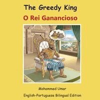 Mohammed Umar - Greedy King: English-Portuguese Bilingual Edition, Häftad. Tillgänglighet: Lägg i varukorg