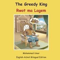 Mohammed Umar - Greedy King: English-Acholi Bilingual Edition, Häftad. Tillgänglighet: Lägg i varukorg