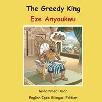 Mohammed Umar - Greedy King: English-Igbo Bilingual Edition, Häftad. Tillgänglighet: Lägg i varukorg
