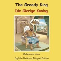 Mohammed Umar - Greedy King: English-Afrikaans Bilingual Edition, Häftad. Tillgänglighet: Lägg i varukorg