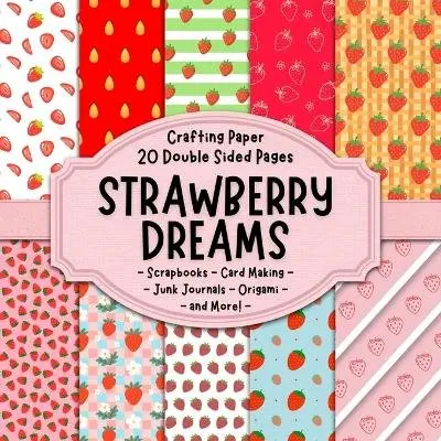 Strawberry Dreams Scrapbook Crafting Paper, Häftad. Tillgänglighet: Lägg i varukorg