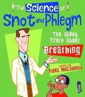 bokomslag The Science Of Snot & Phlegm