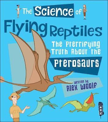 bokomslag The Science of Flying Reptiles