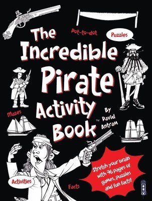 David Antram - Antram, D: Incredible Pirate Activity Book(tm), Häftad