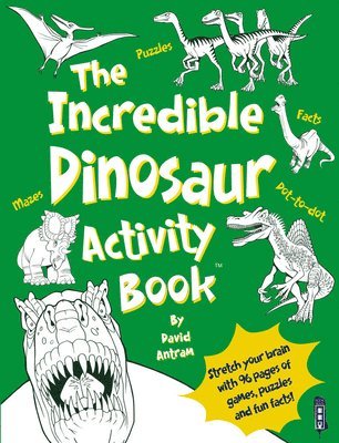 David Antram - Antram, D: Incredible Dinosaur Activity Book(tm), Häftad