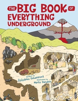 Stepánka Sekaninová - Sekaninová, S: Big Book of Everything Underground, Inbunden