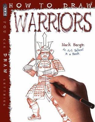 Mark Bergin - How To Draw Warriors, Häftad