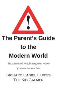 bokomslag The Parent's Guide to the Modern World