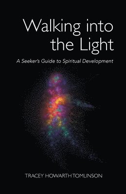 Tracey Howarth Tomlinson, Tracey Howarth Tomlinson - Walking into the Light, Häftad