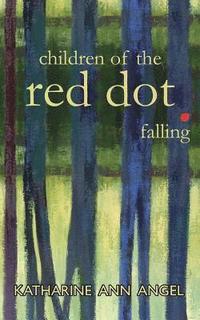 bokomslag Children of the Red Dot . Falling