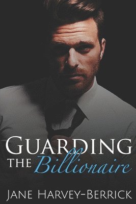 Jane Harvey-Berrick - Guarding the Billionaire, Häftad