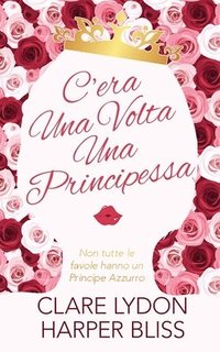 bokomslag C'era Una Volta Una Principessa