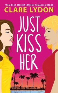 bokomslag Just Kiss Her