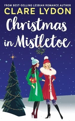 Clare Lydon - Christmas In Mistletoe, Häftad