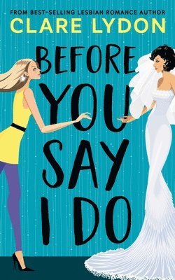 Before You Say I Do 1