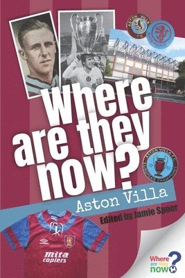 Where Are They Now? - Aston Villa