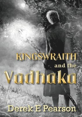 Kingswraith: And the Vadhaka 1