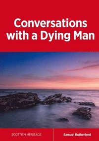 bokomslag Conversations with a Dying Man