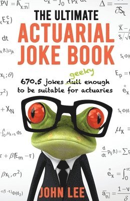 The Ultimate Actuarial Joke Book 1