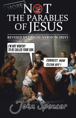 John Spencer - More Not the Parables of Jesus, Häftad