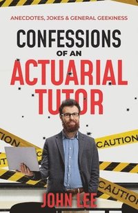 bokomslag Confessions of an Actuarial Tutor