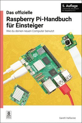 bokomslag Das Offizielle Raspberry Pi-Handbuch Für Einsteiger: Wie Du Deinen Neuen Computer Benutzt